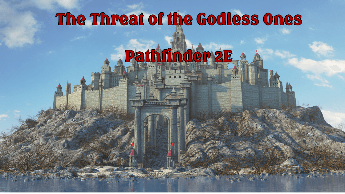The Threat of the Godless Ones