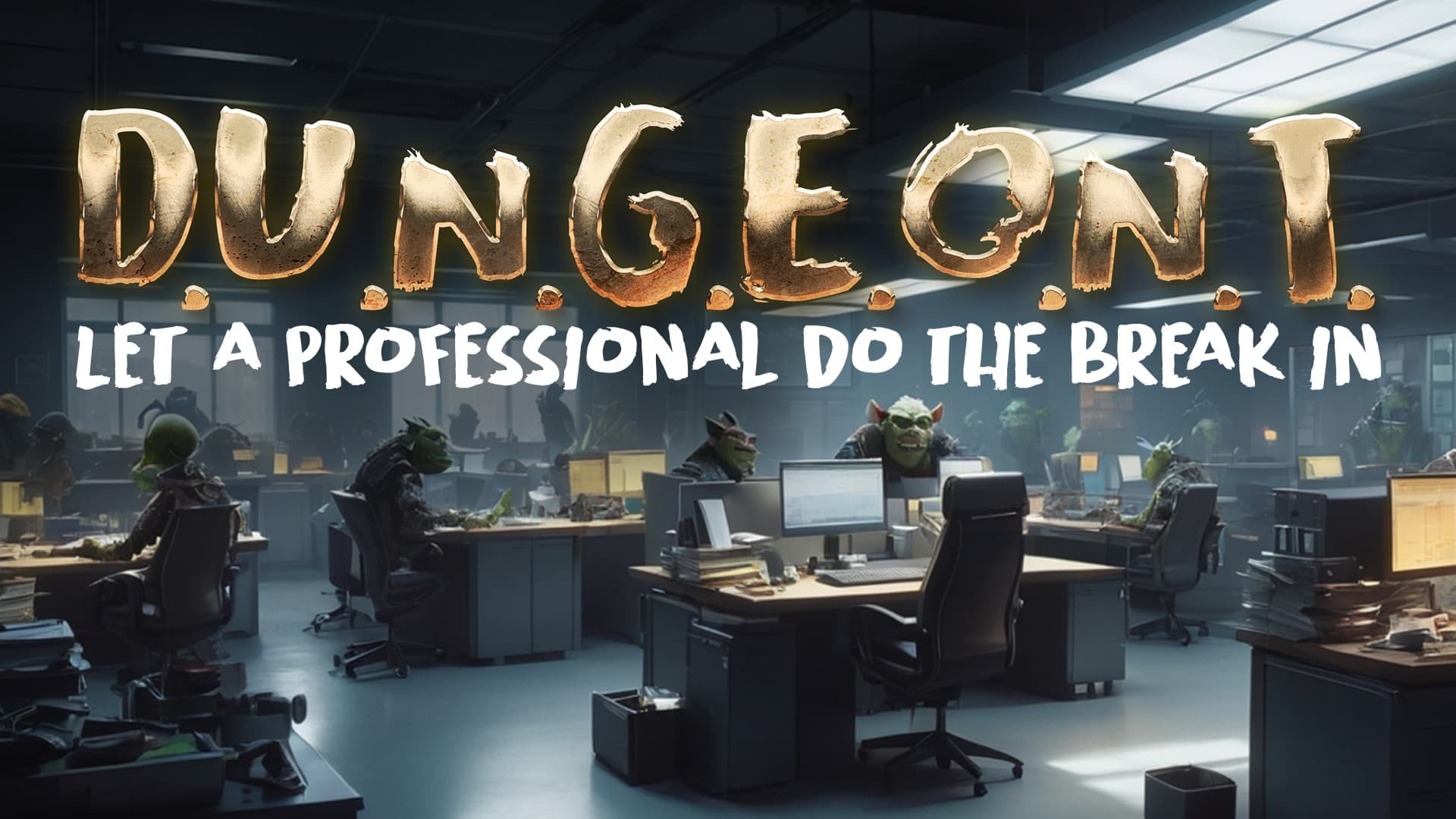 D.U.N.G.E.O.N.T. | Whacky monster comedy 5e one shot