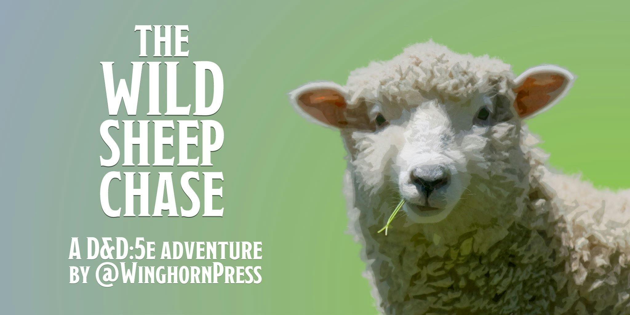 The Wild Sheep Chase | A Fun and Wacky DND One Shot | Level 4 | New Players Welcome