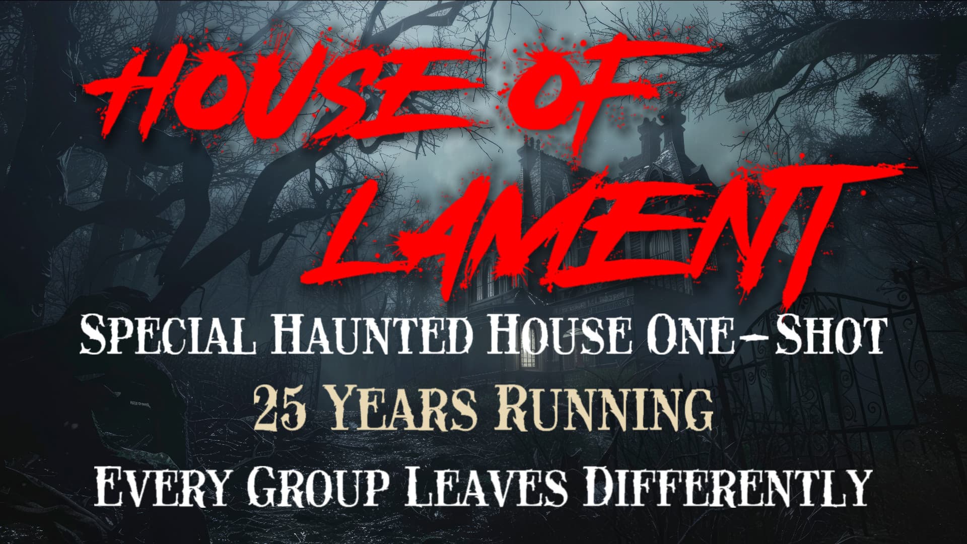 House of Lament [Run for 25 years] One Shot Haunted House