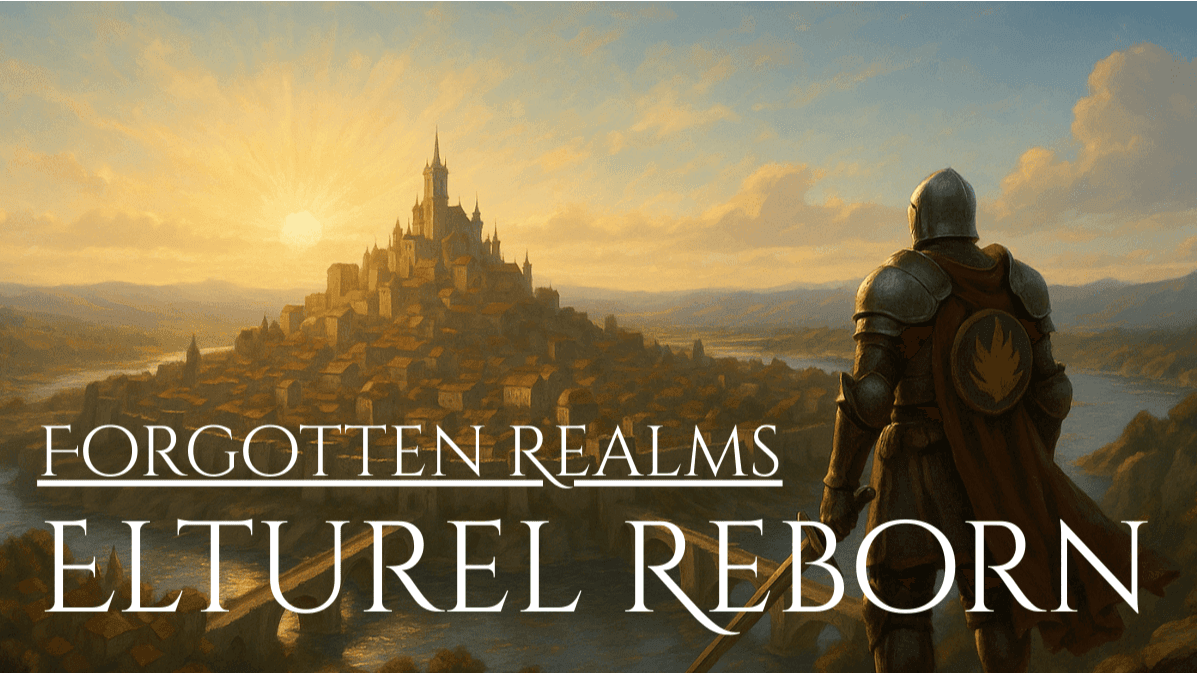 Forgotten Realms: Elturel Reborn | D&D 2024 | Lvl 1 to 20+