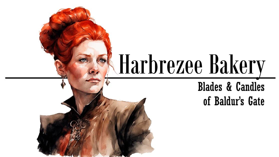 Harbreeze Bakery || Original Forgotten Realms Campaign