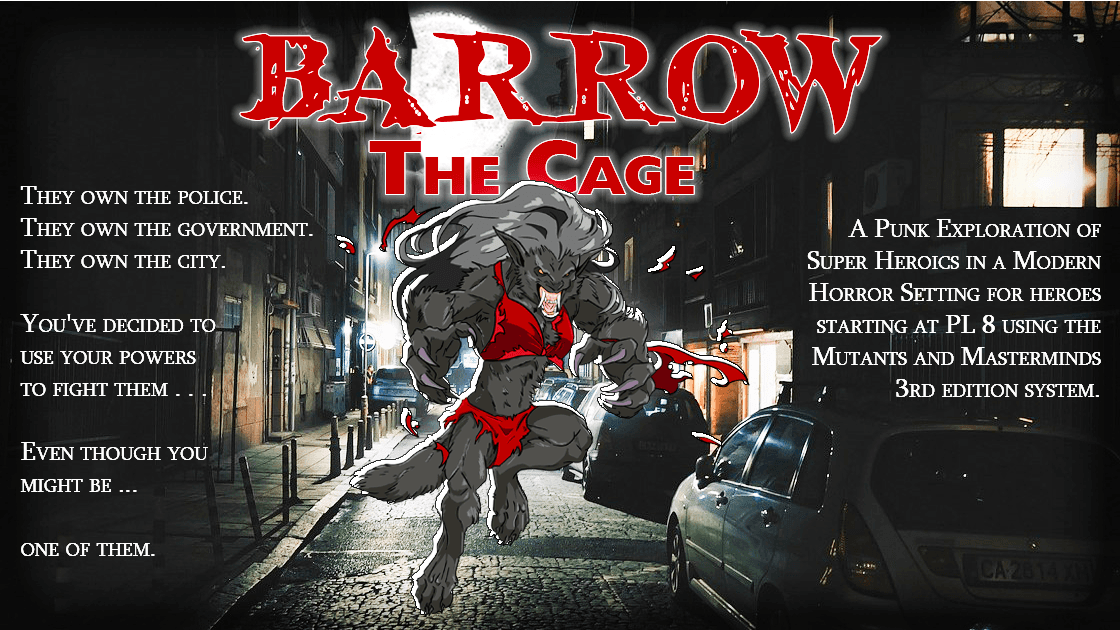 Barrow: The Cage. (Mutants and Masterminds superheroic horror.)