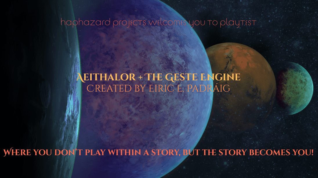 Aeithalor + The Geste Engine: Another Haphazard Project (B1)