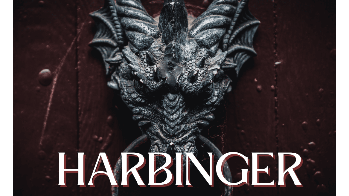 Beware the Harbinger