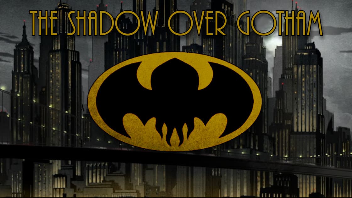 The Shadow Over Gotham | Beginner and LGBTQ+ Friendly!