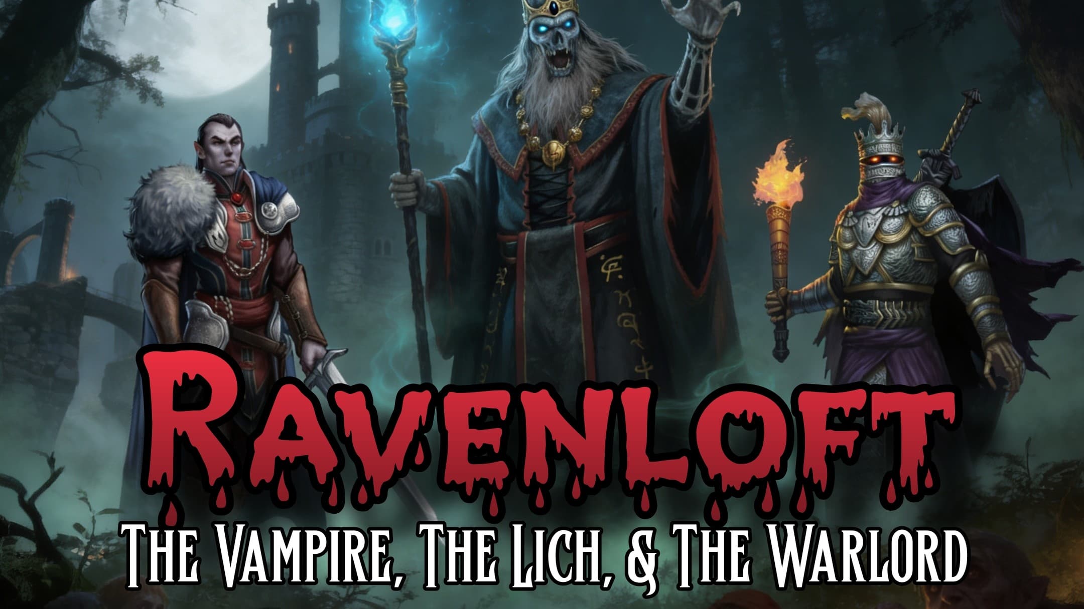 Ravenloft: The Vampire, The Lich, and the Warlord