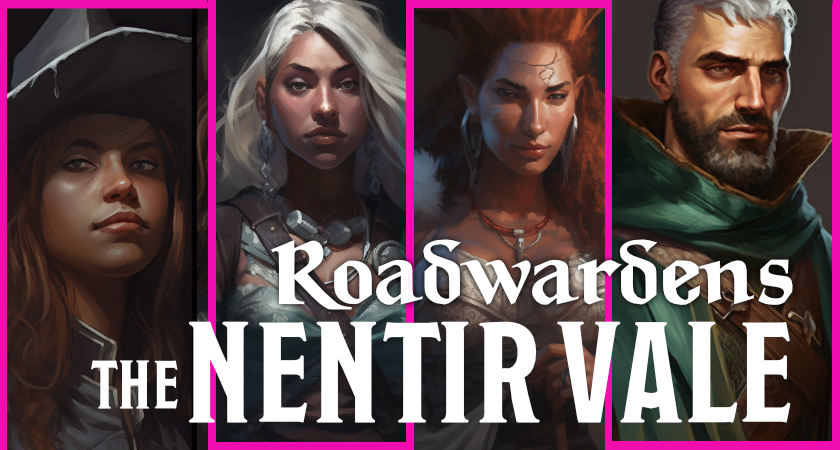 The Nentir Vale: Roadwardens