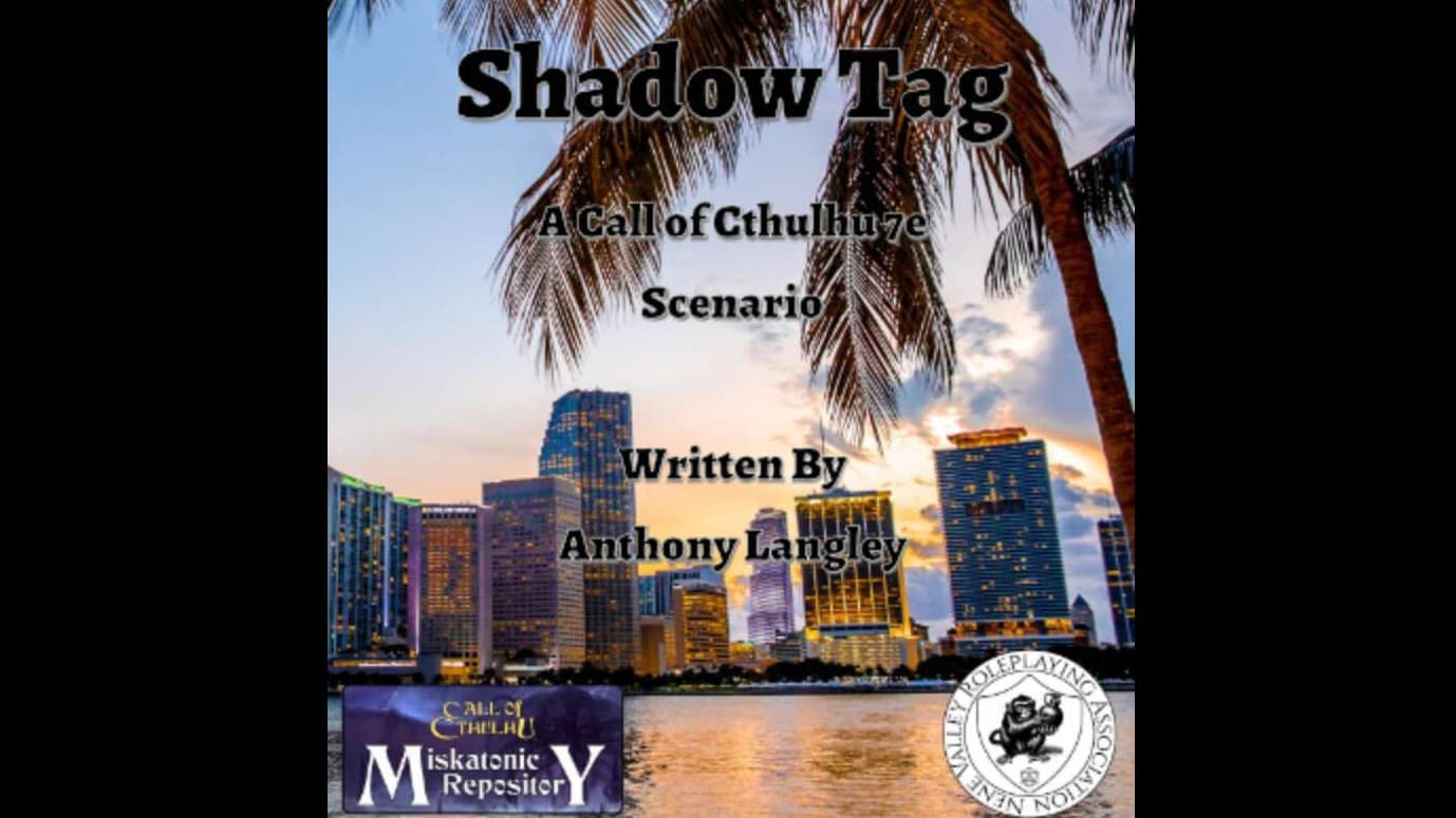 As seen at ChaosiumCon UK - Shadow Tag -  Call of Cthulhu!