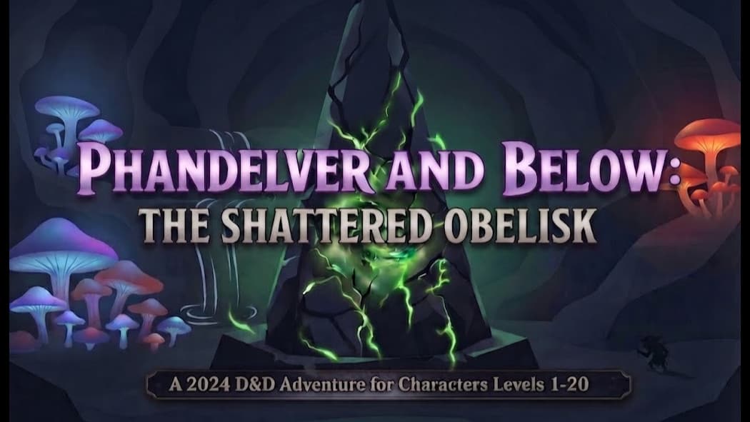 Phandelver and Below: The Shattered Obelisk
