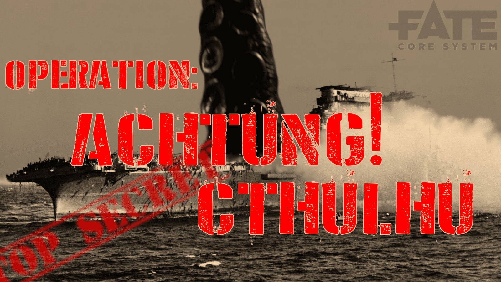 Operation: Achtung! Cthulhu  (WW2 + Cthulhu using Fate Core)