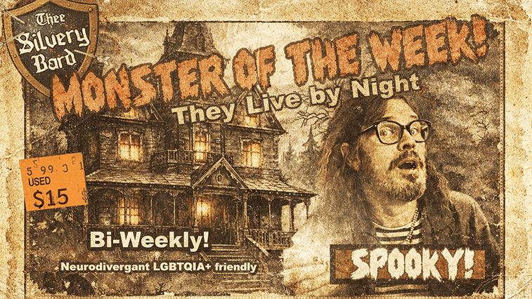 Monster of the Week - They Live by Night!