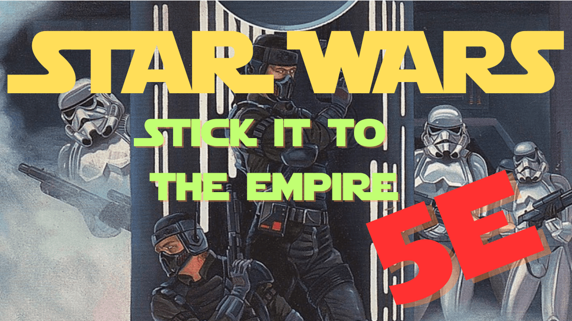Star Wars 5e: Stick It to the Empire