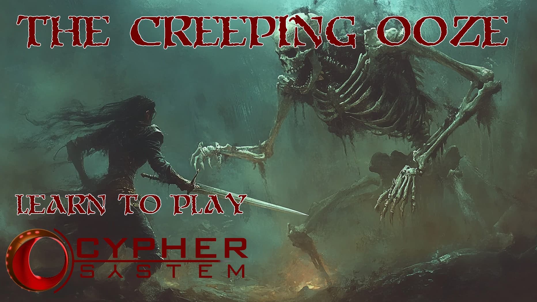 The Creeping Ooze - Cypher System (Learn to Play)