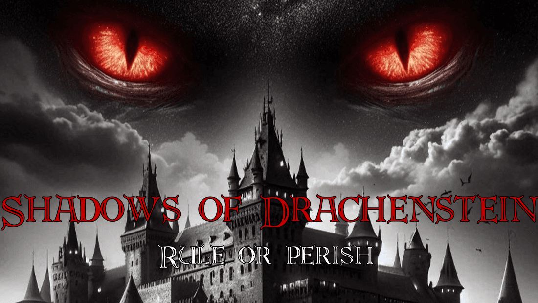 SHADOWS OF DRACHENSTEIN - A Dark Ages Chronicle
