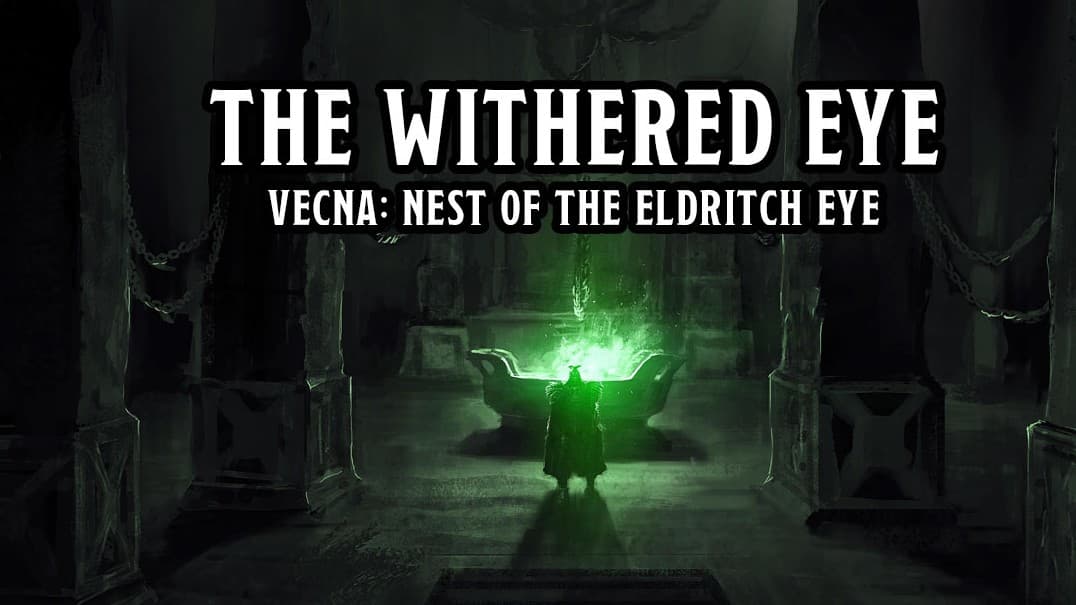 The Withered Eye - Vecna: Nest of the Eldritch Eye
