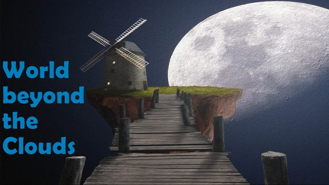 World beyond the Clouds