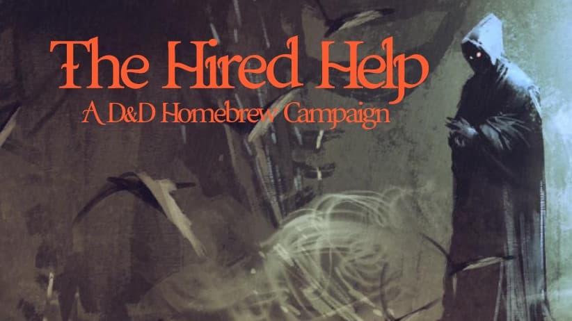 The Hired Help / High Fantasy Adventure for the Good of All!