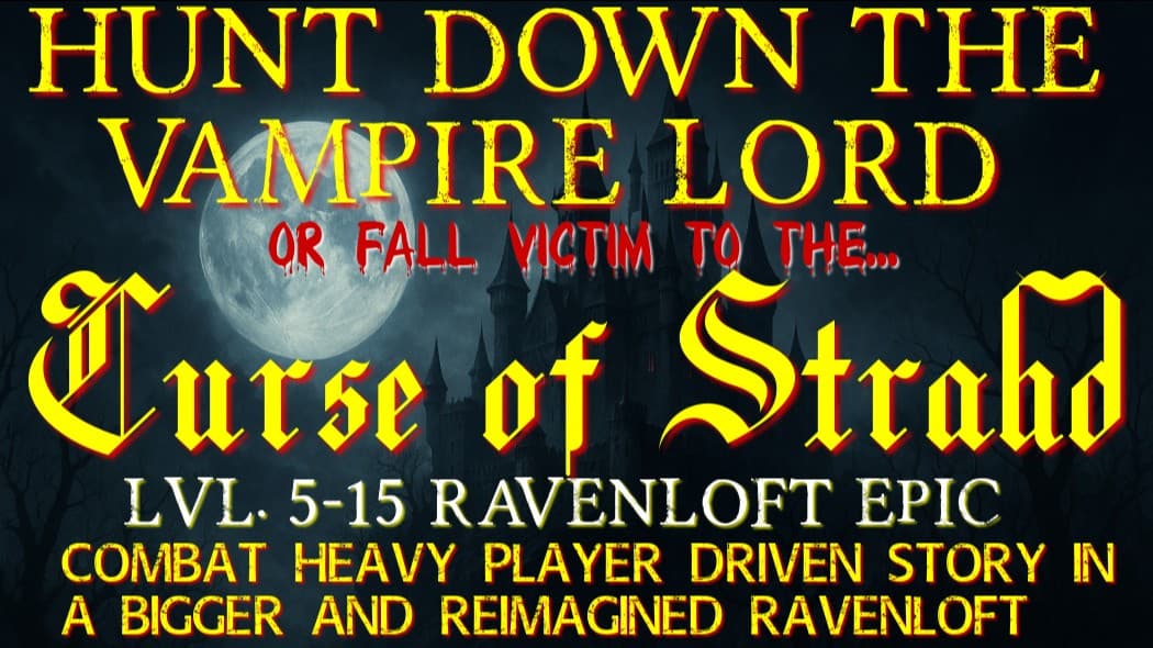 Hunt for Strahd. A Level 5-15 Ravenloft Epic Horror Adventure