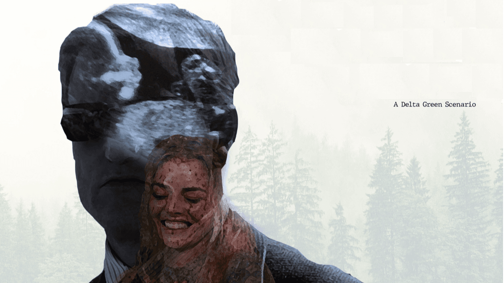 A Terrifying(ly fun) Delta Green Campaign!