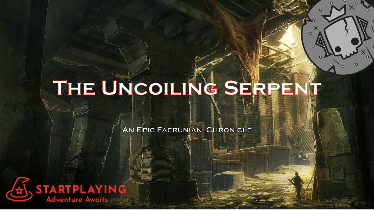 The Uncoiling Serpent - Your Epic Faerûnian Chronicle