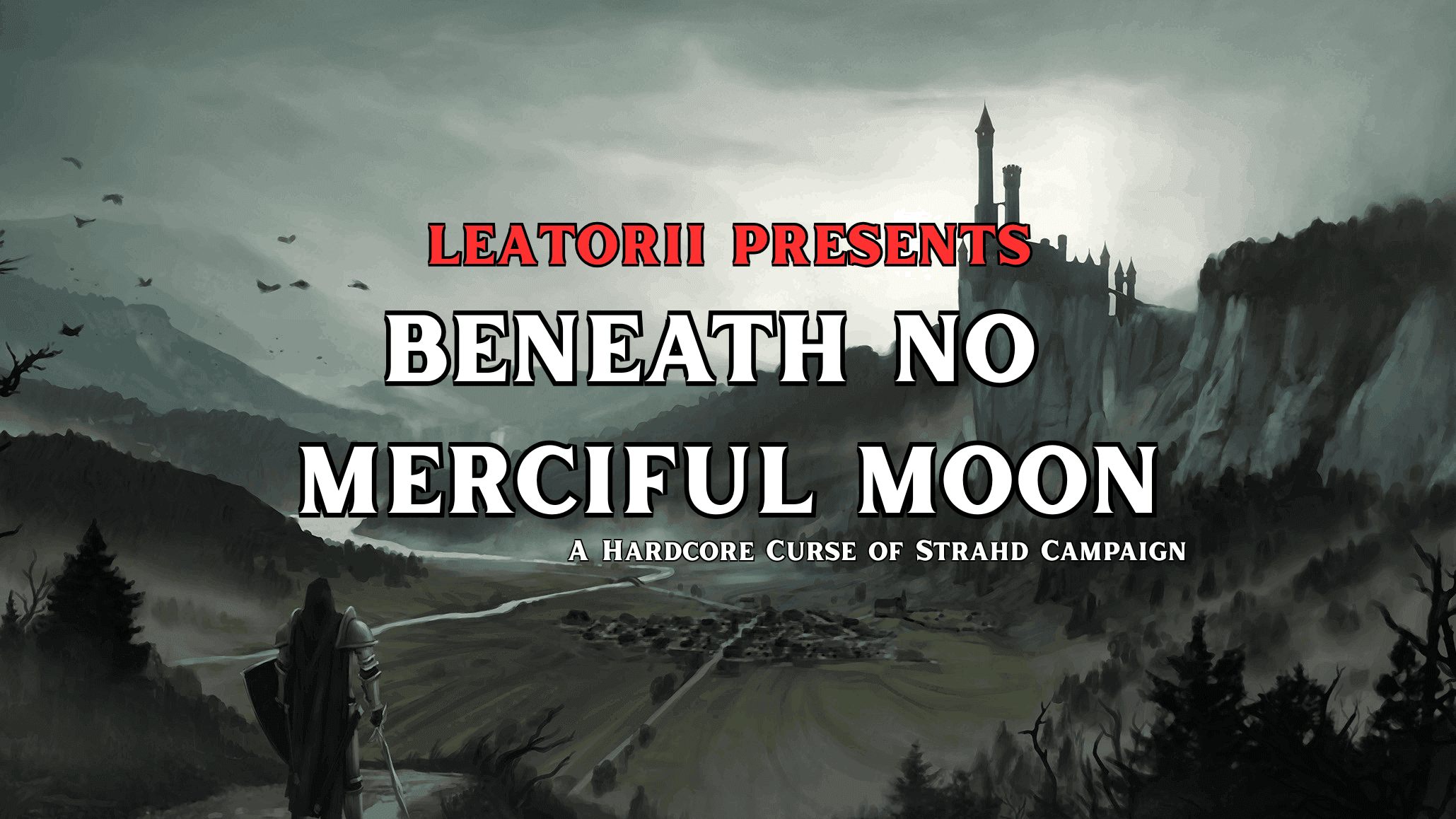 Beneath No Merciful Moon | A Hardcore Curse of Strahd Campaign