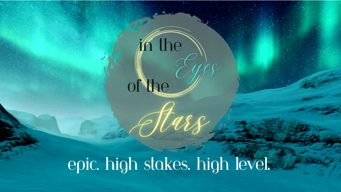 In the Eyes of the Stars | An EPIC High-Level Mini-Campaign!