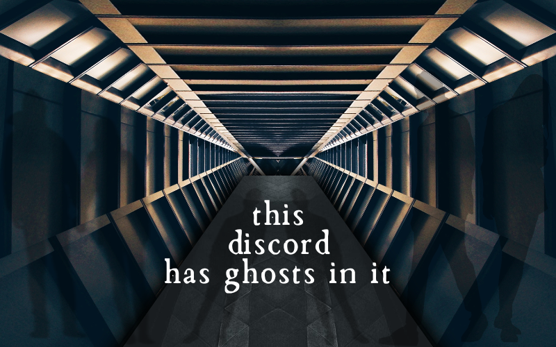 This Discord Has Ghosts In It
