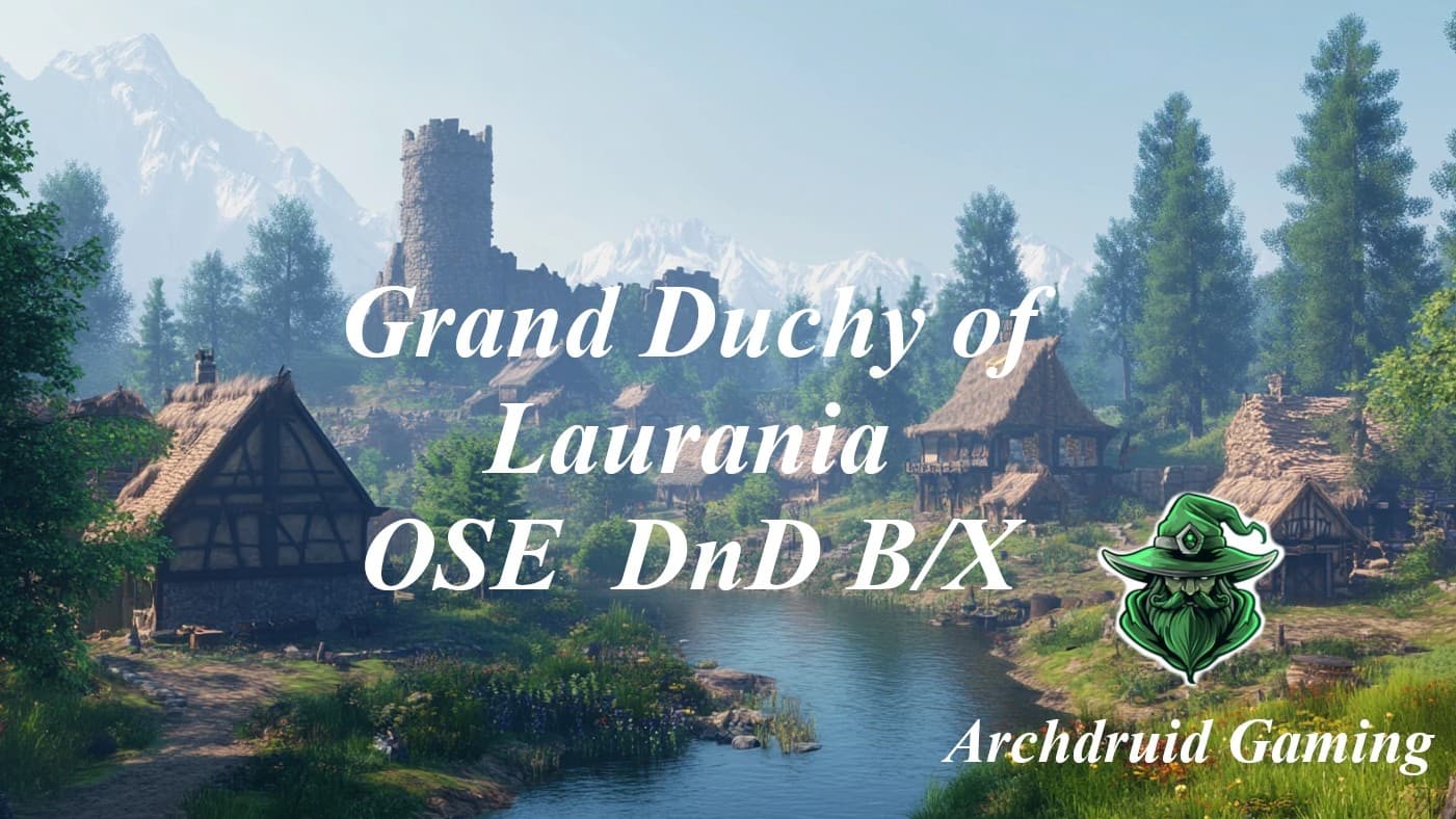 Grand Duchy of Laurania OSE D&D B/X (Tue)