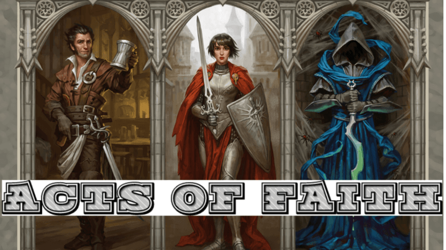 Acts of Faith | Deity-Focused Adventure | Lvl 1-15