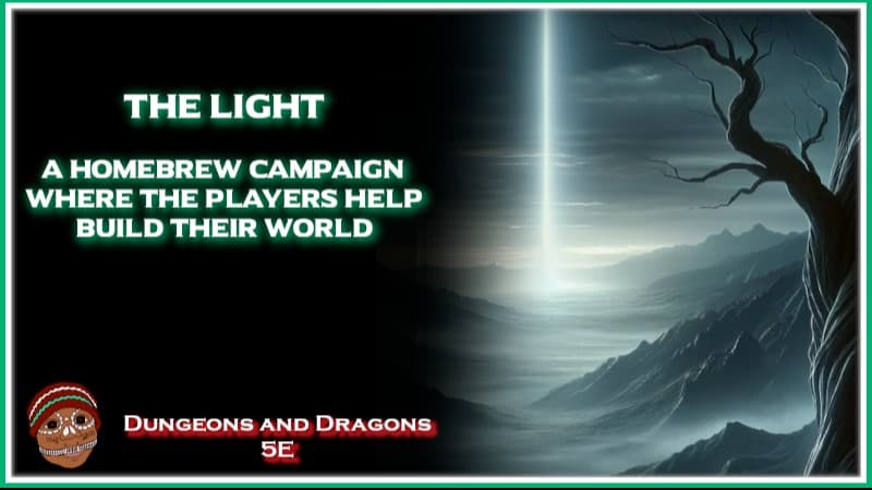 The Light - A player designed homebrew world.