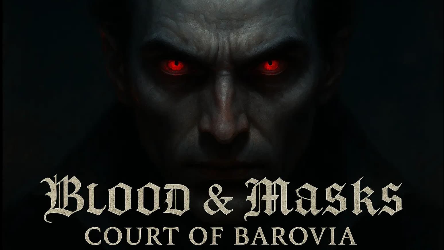 ✨ Blood & Masks: Court of Barovia 🕯️
