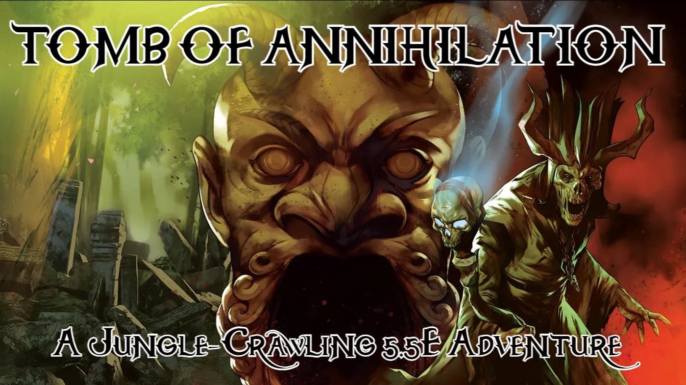 Tomb of Annihilation - Explore the Deadly Jungles of Chult!