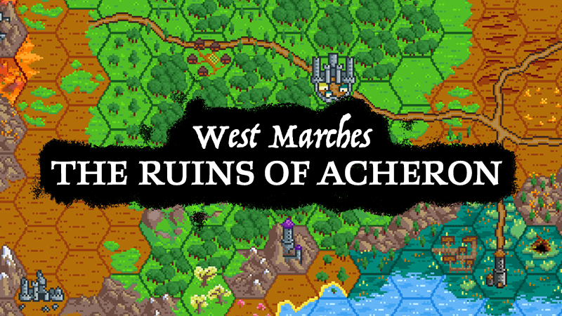 Play Dungeons Dragons 5e Online West Marches The Ruins Of Acheron Drop In Sandbox 
