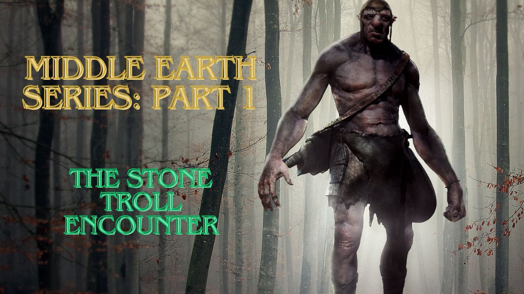 Middle Earth Series: Stone Troll Encounter