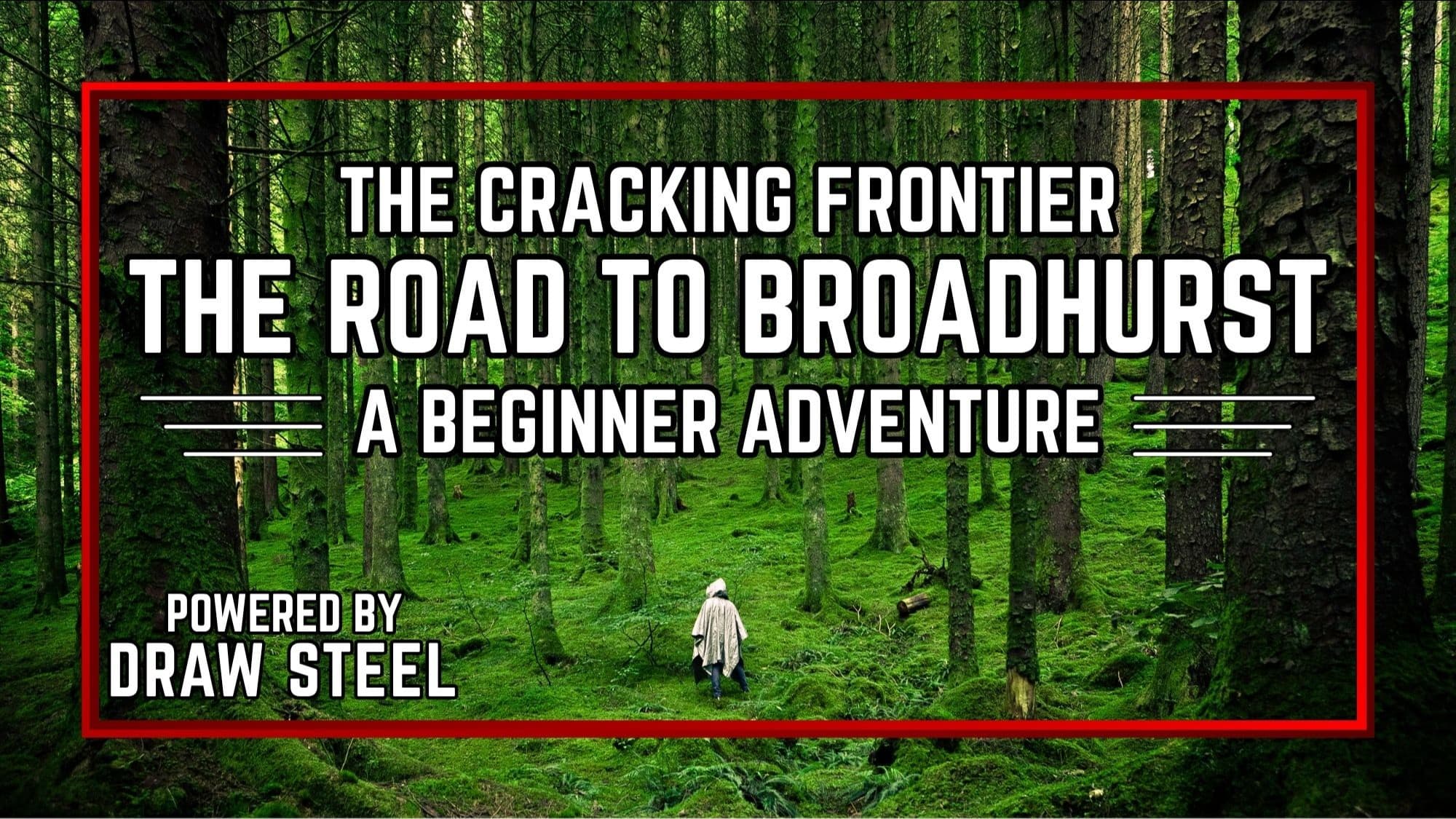 Cracking Frontier: Road to Broadhurst - Learn Draw Steel