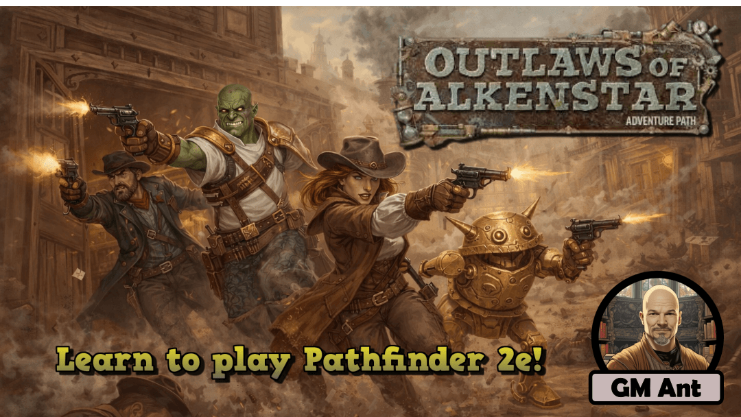 Outlaws of Alkenstar - Pathfinder 2nd edition!