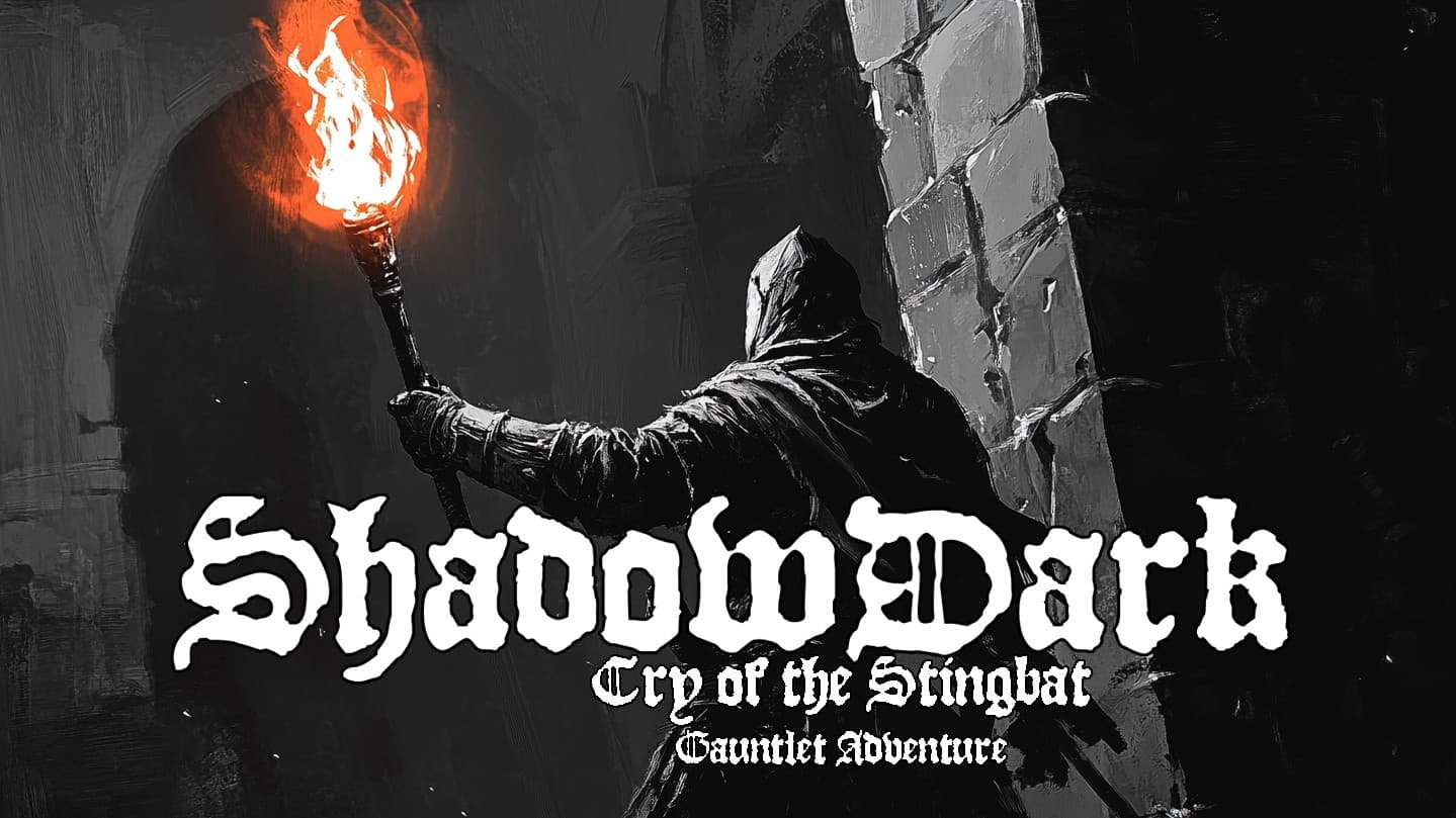 Shadowdark - Cry of the Stingbat - Level 0 Gauntlet