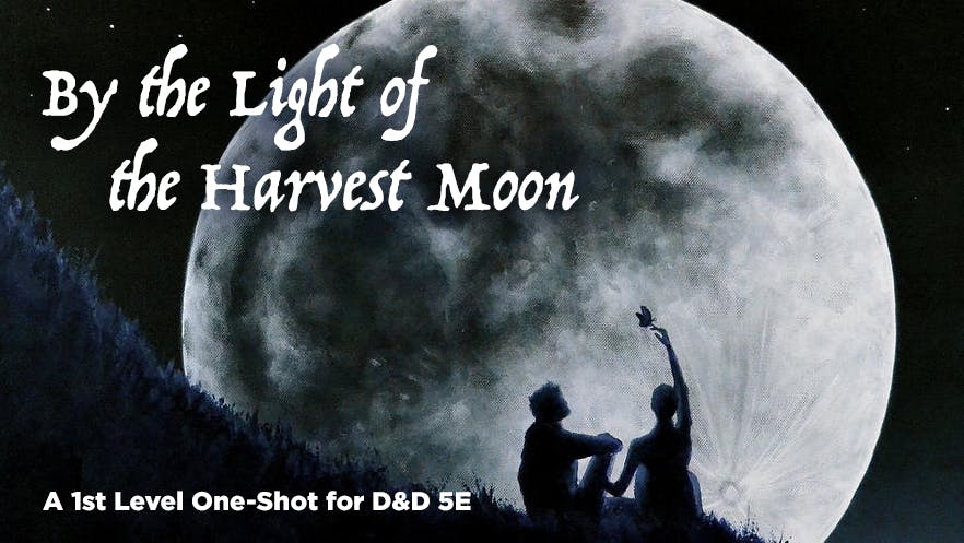 Intro to DnD 5E | By the Light of the Harvest Moon