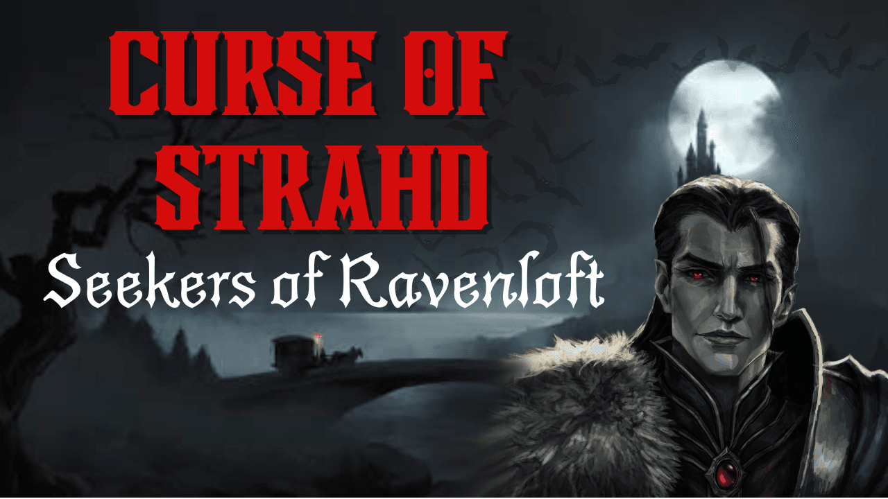 Seekers or Ravenloft. Curse of Strahd (2014) Free session 0!