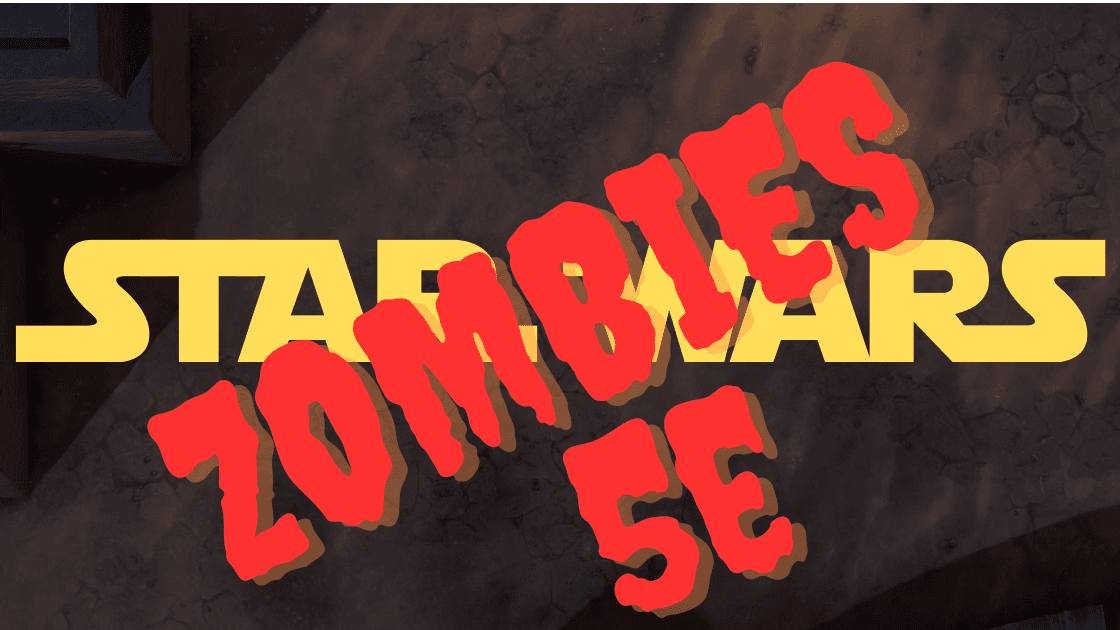 Star Wars 5e: ZOMBIES