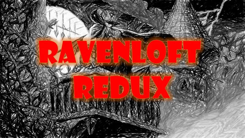 RAVENLOFT REDUX: A Classic Reimagined
