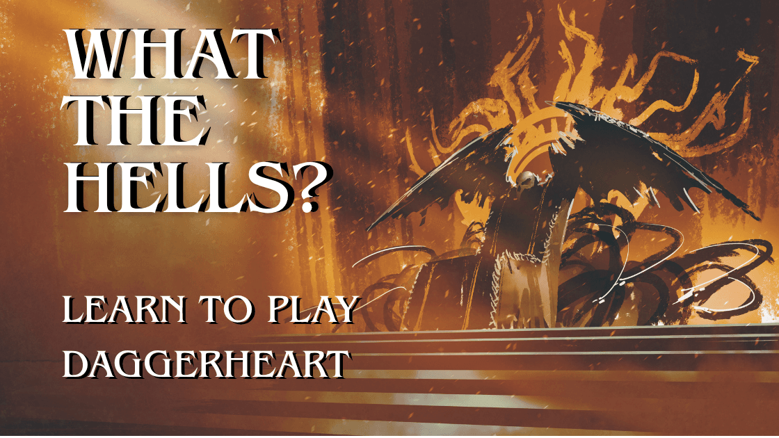 What The Hells? | Learn to Play Daggerheart!