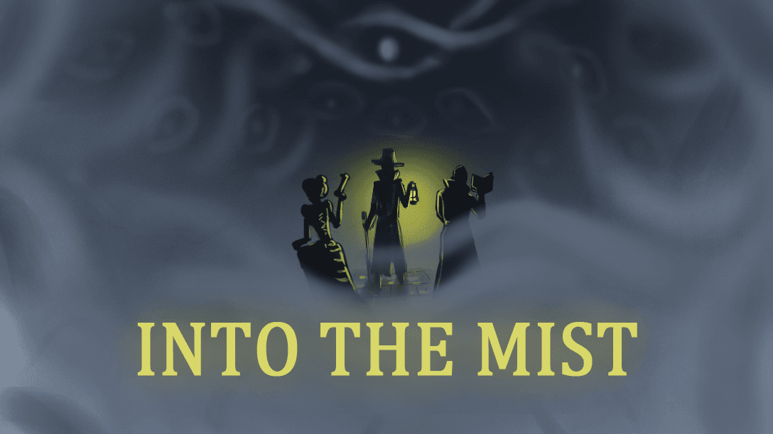 Into the mist| Mystery, Horror, Steampunk