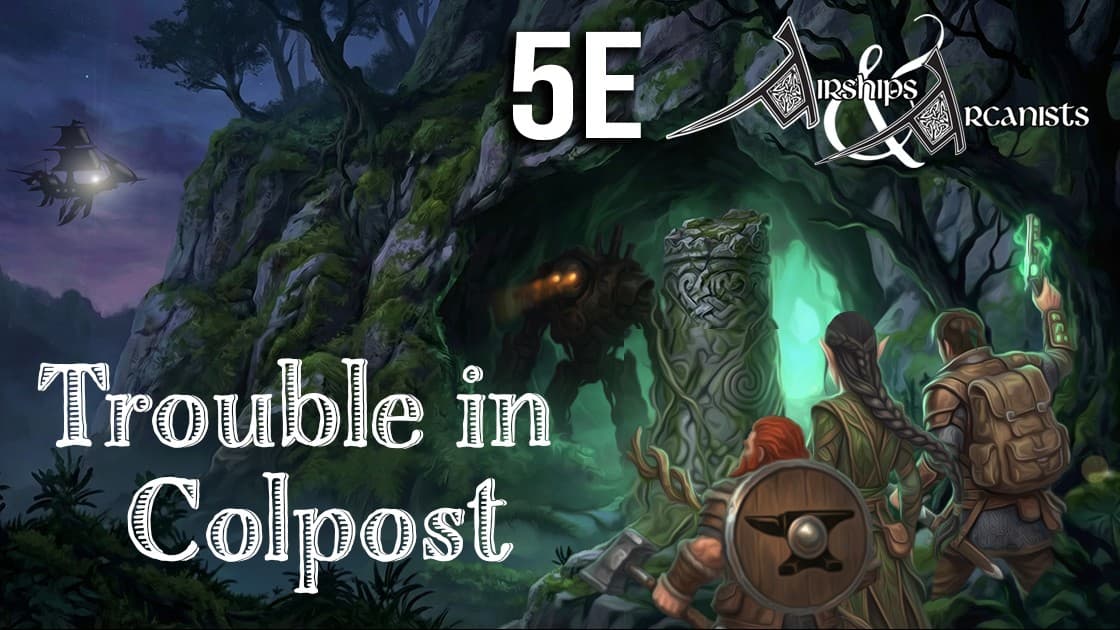 Trouble in Colpost - 5E Aeranos