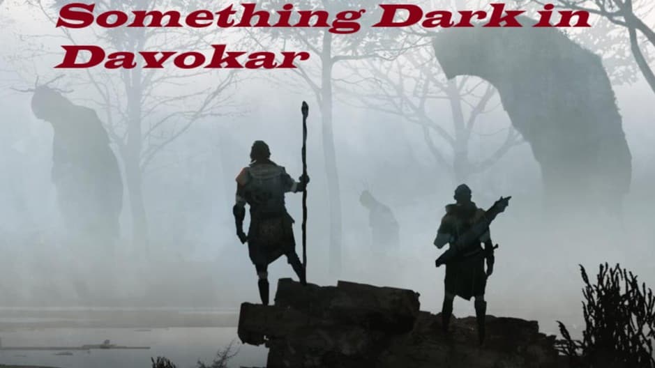 Something Dark in Davokar