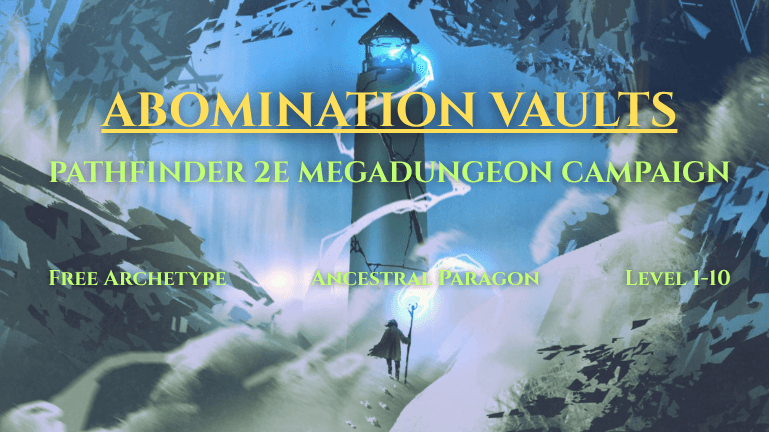 Beginner Friendly PF2E | Abomination Vaults Campaign