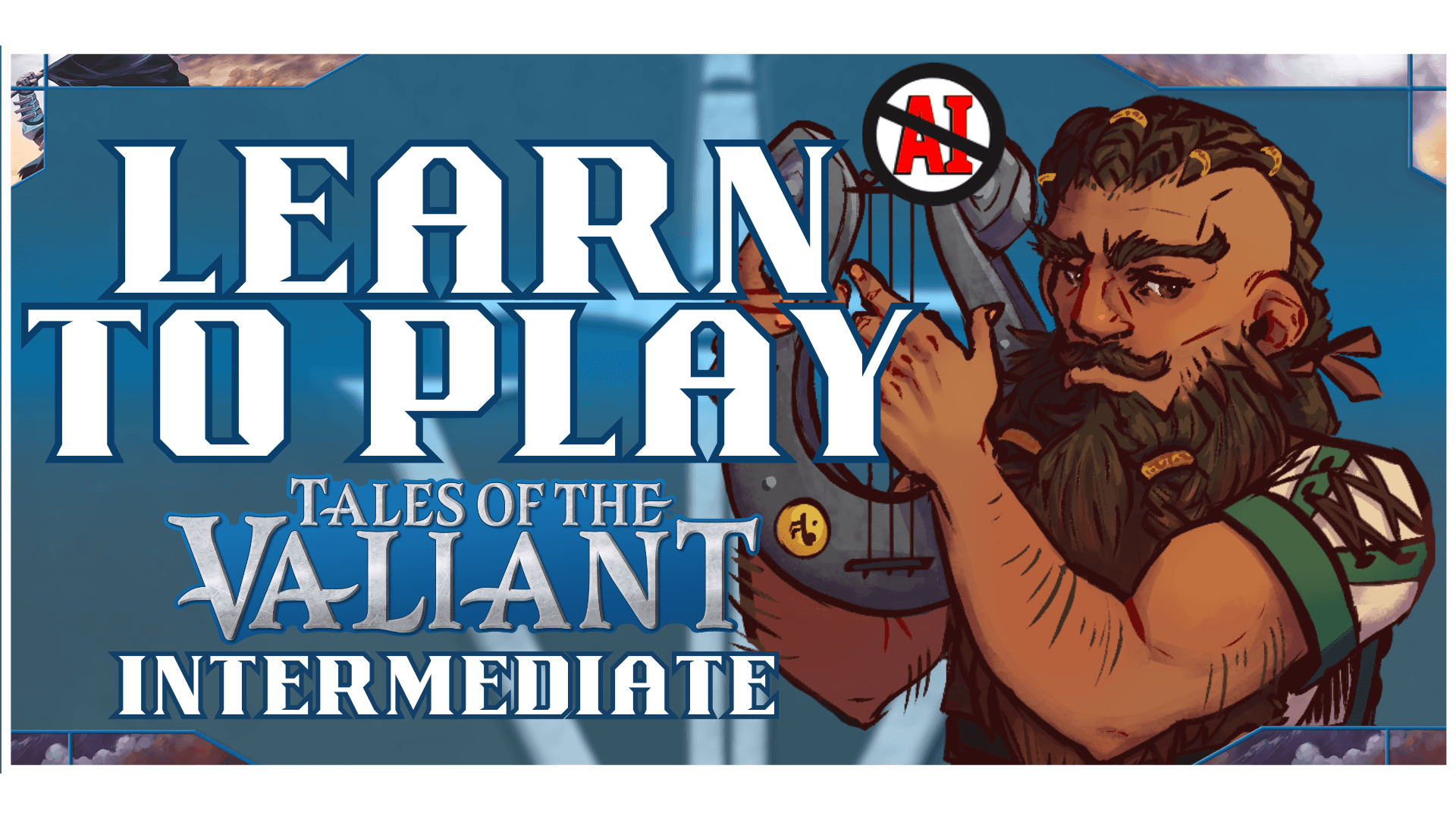 Learn to Play: Tales of the Valiant (Intermediate)