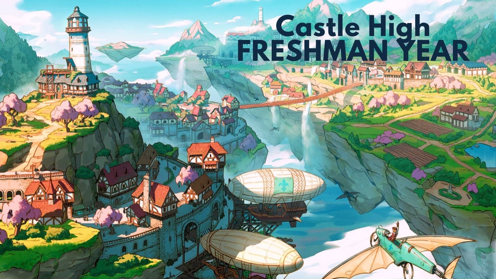 Castle High - Freshman Year