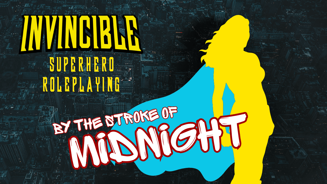 By the Stroke of Midnight | Invincible Superhero Roleplaying